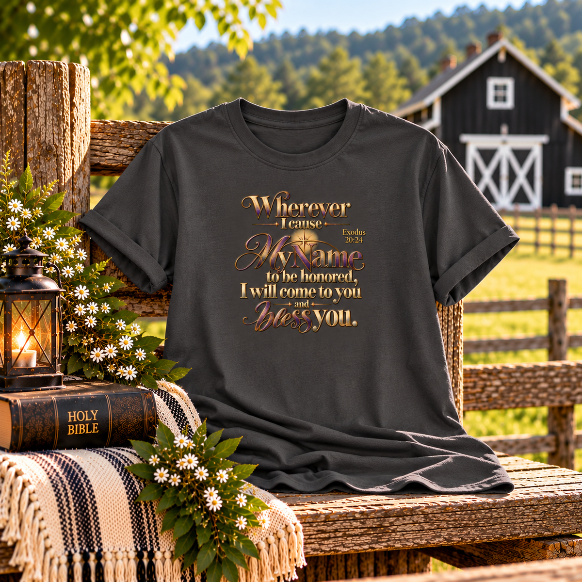 Wherever I Cause My Name to Be Honored Shirt - Exodus 20:24 Scripture T-Shirt